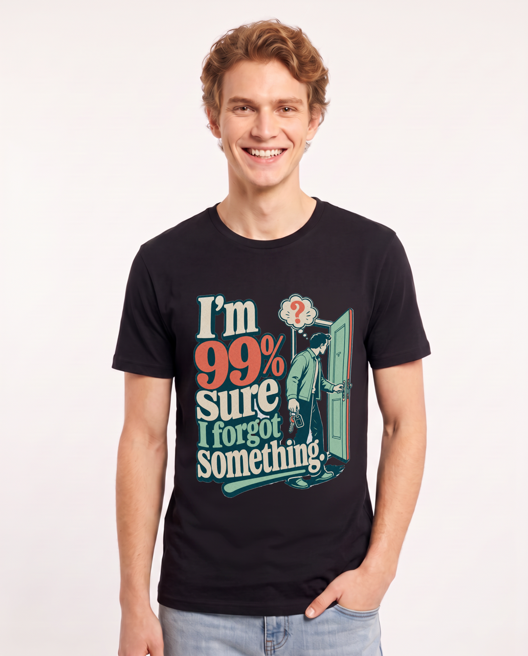 Funny Meme Men's Black T-Shirt – I'm 99% sure I forgot something. product image 1