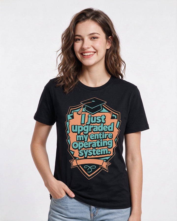 Graduation Gift Women's Black T-Shirt - I just upgraded my entire product image 3