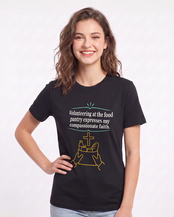 Volunteering at the food pantry expresses my compassionate faith. Women's Black T-Shirt product image 1
