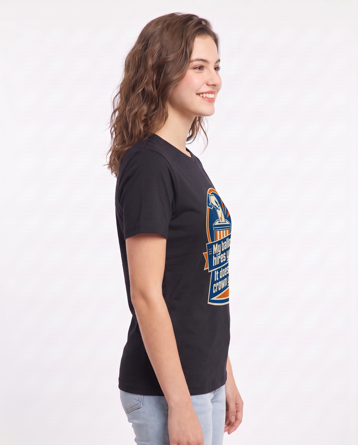 My ballot hires you. It doesn’t crown you. - Women's Black T-Shirt product image 3