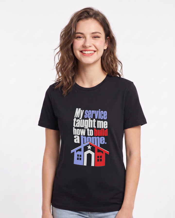 My service taught me how to build a home. Women's Black T-Shirt product image 2