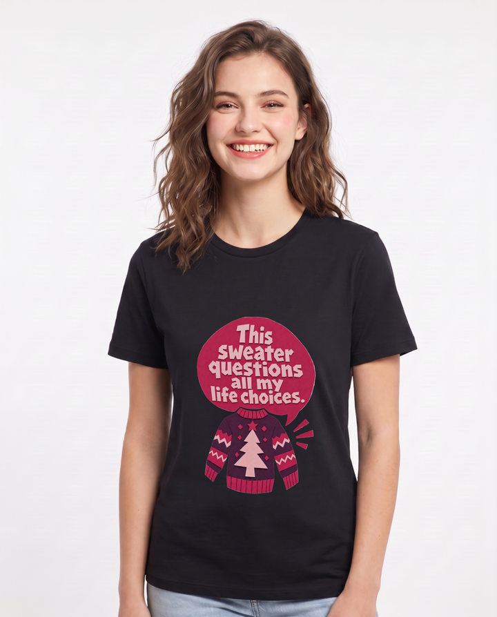 Christmas Women's Black T-Shirt - This sweater questions all my life product image 1