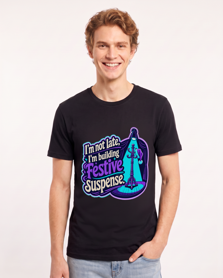 Funny Christmas Men's Black T-Shirt – I'm not late, I'm building festive suspense. product image 1