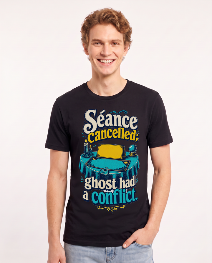 Funny Halloween Men's Black T-Shirt – “Séance cancelled; ghost had a conflict.” product image 1