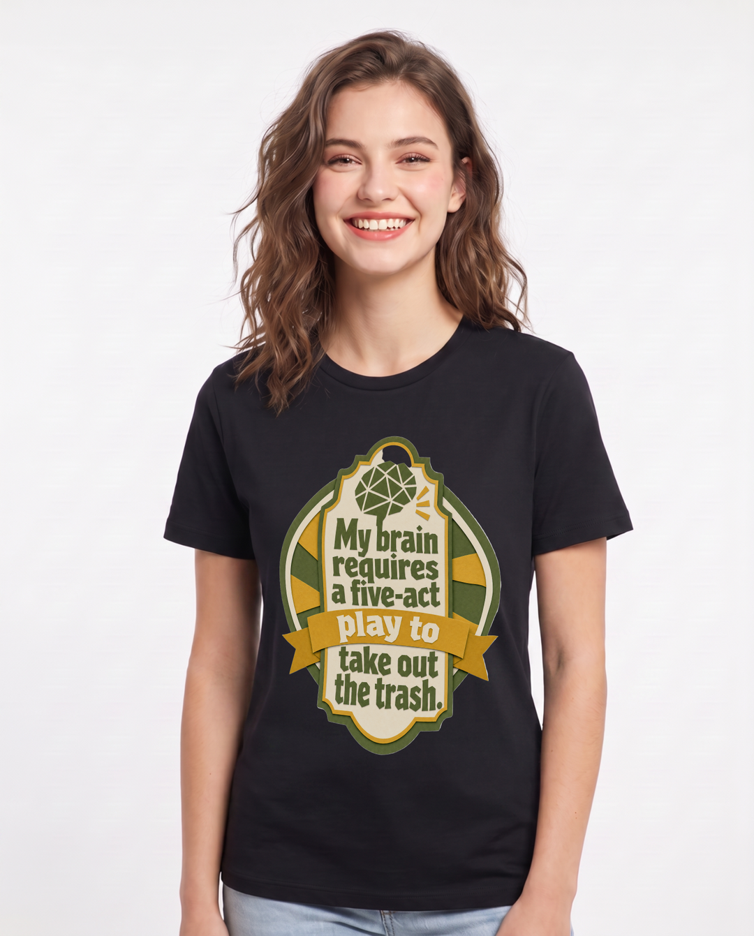 Graphic Women's Black T-Shirt - My brain requires a five-act play to product image 1
