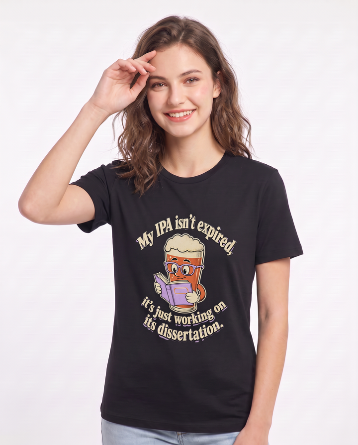 My IPA isn't expired, it's just working on its dissertation. Women's Black T-Shirt product image 1