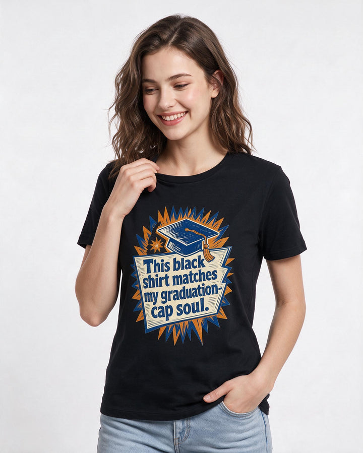 Graduation Gift Women's Black T-Shirt - This black shirt matches my product image 3