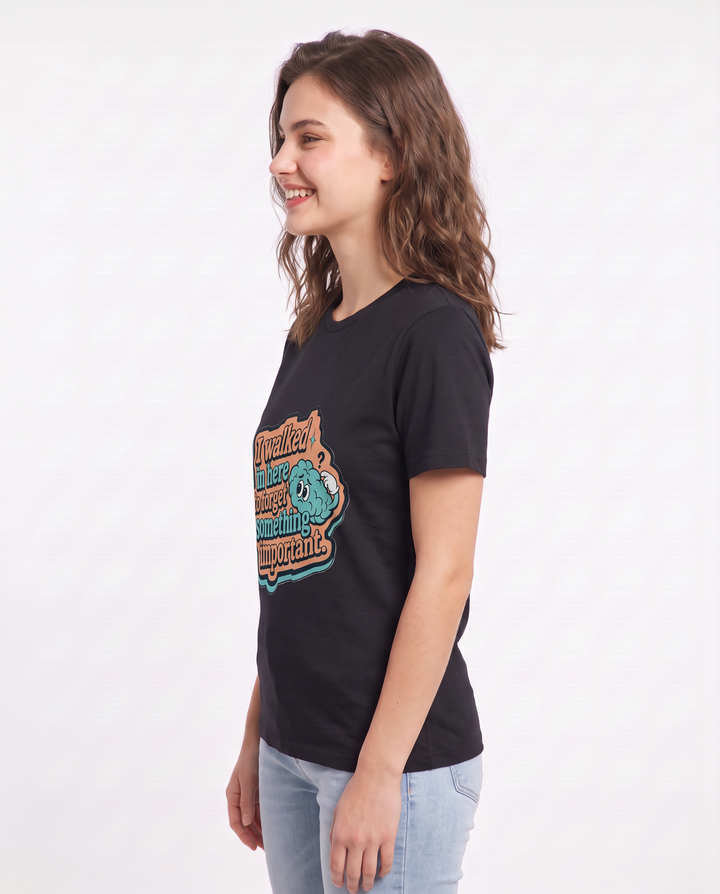 I walked in here to forget something important. - Women's Black T-Shirt product image 3