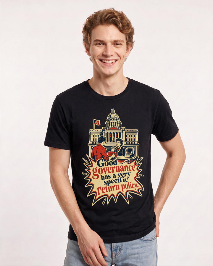 Political Statement Men's Black T-Shirt – Good governance has a very specific return policy. product image 3