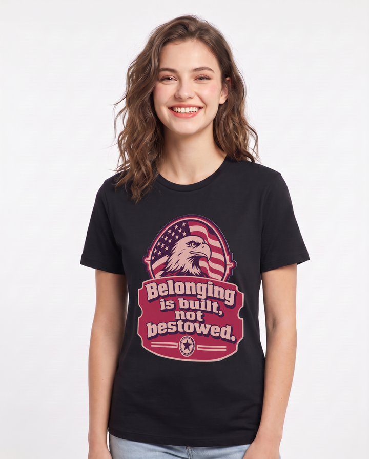 Graphic Women's Black T-Shirt - Belonging is built, not bestowed. product image 1