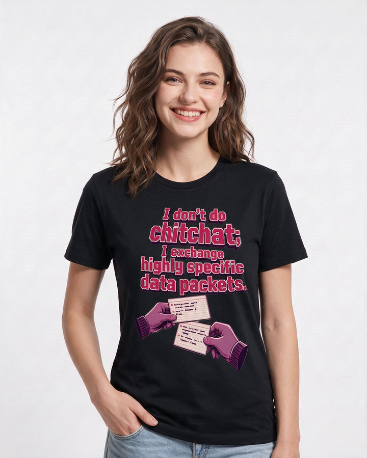 Neurodiversity Women's Black T-Shirt – I don't do chitchat; I exchange highly specific data packets. product image 3