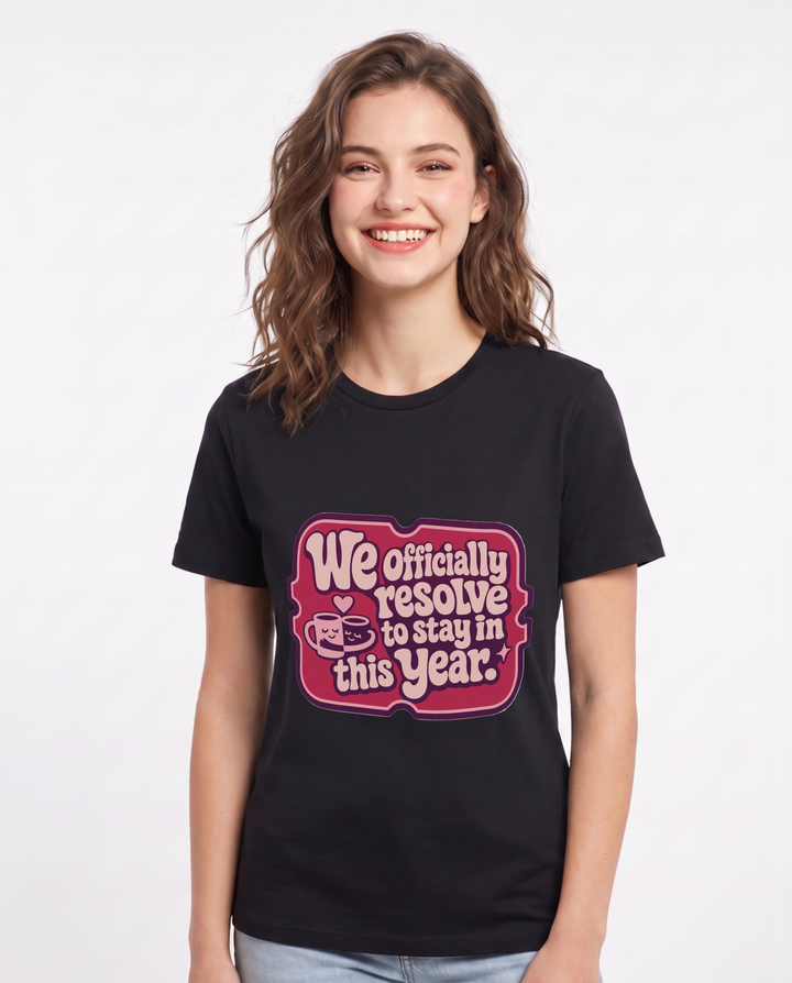 Couples Women's Black T-Shirt - We officially resolve to stay in this product image 1