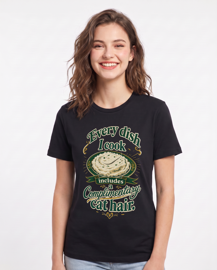 Cat Lover Women's Black T-Shirt – Every dish I cook includes a complimentary cat hair product image 1