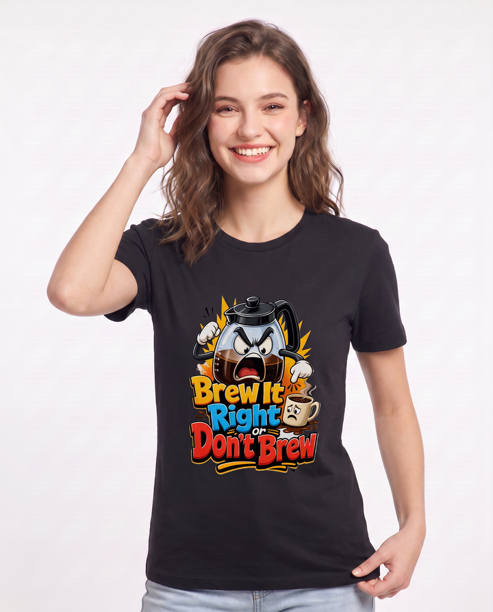 Brew It Right or Don't Brew Women's Black T-Shirt product image 1