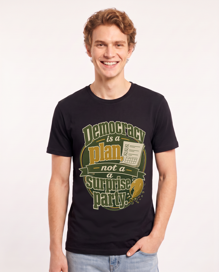 Political Statement Men's Black T-Shirt – Democracy is a plan, not a surprise party. product image 1