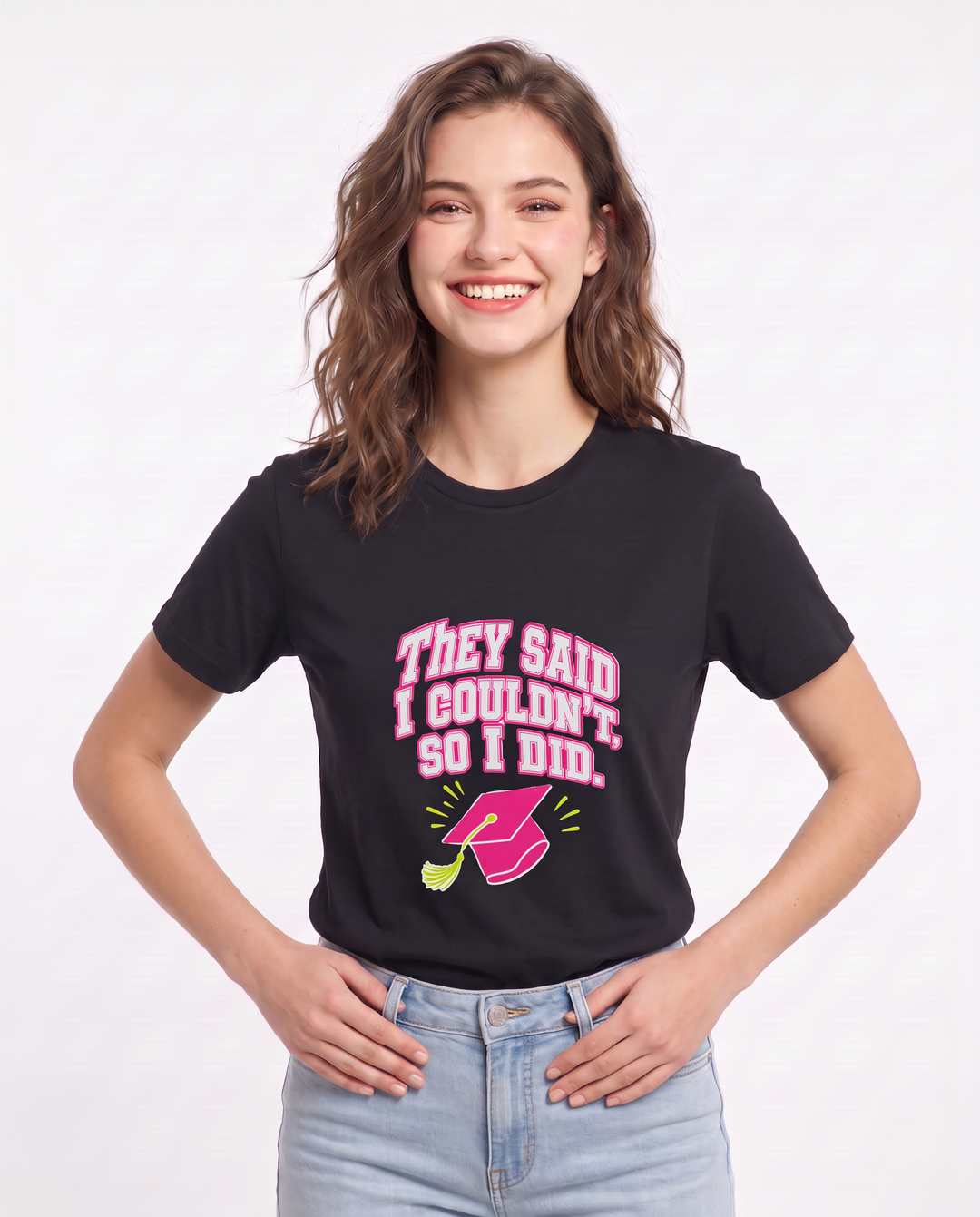 They said I couldn't, so I did. - Women's Black T-Shirt product image 1