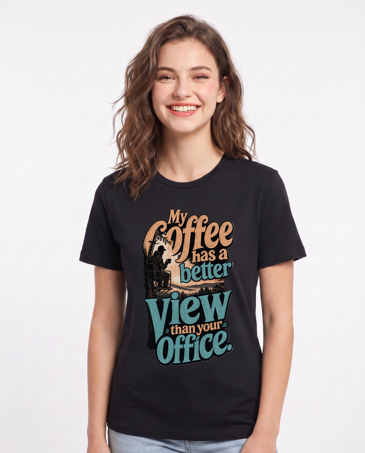 Funny Hunting Women's Black T-Shirt – My coffee has a better view than your office. product image 1