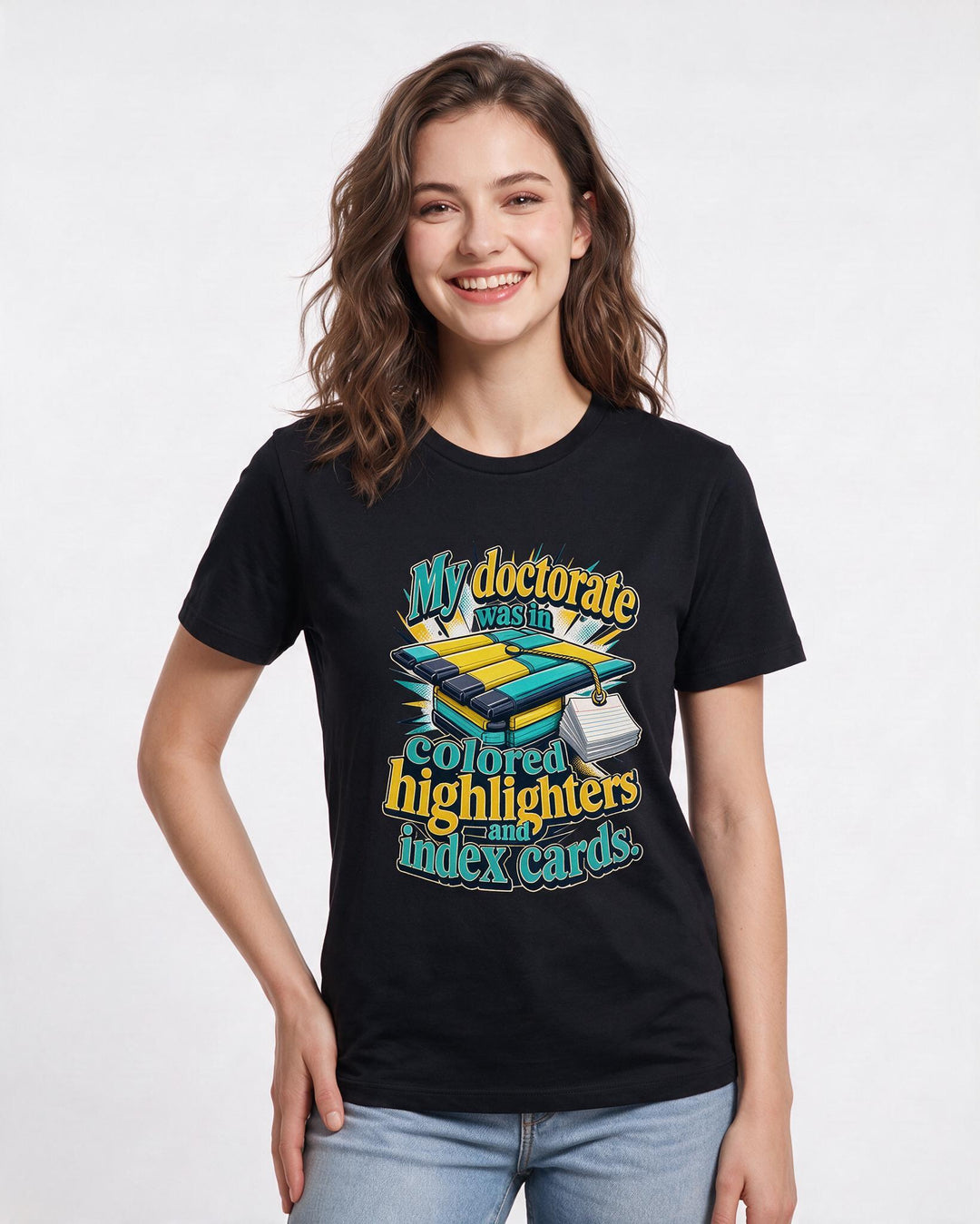 Funny Graduation Women's Black T-Shirt – My doctorate was in colored highlighters and index cards. product image 3