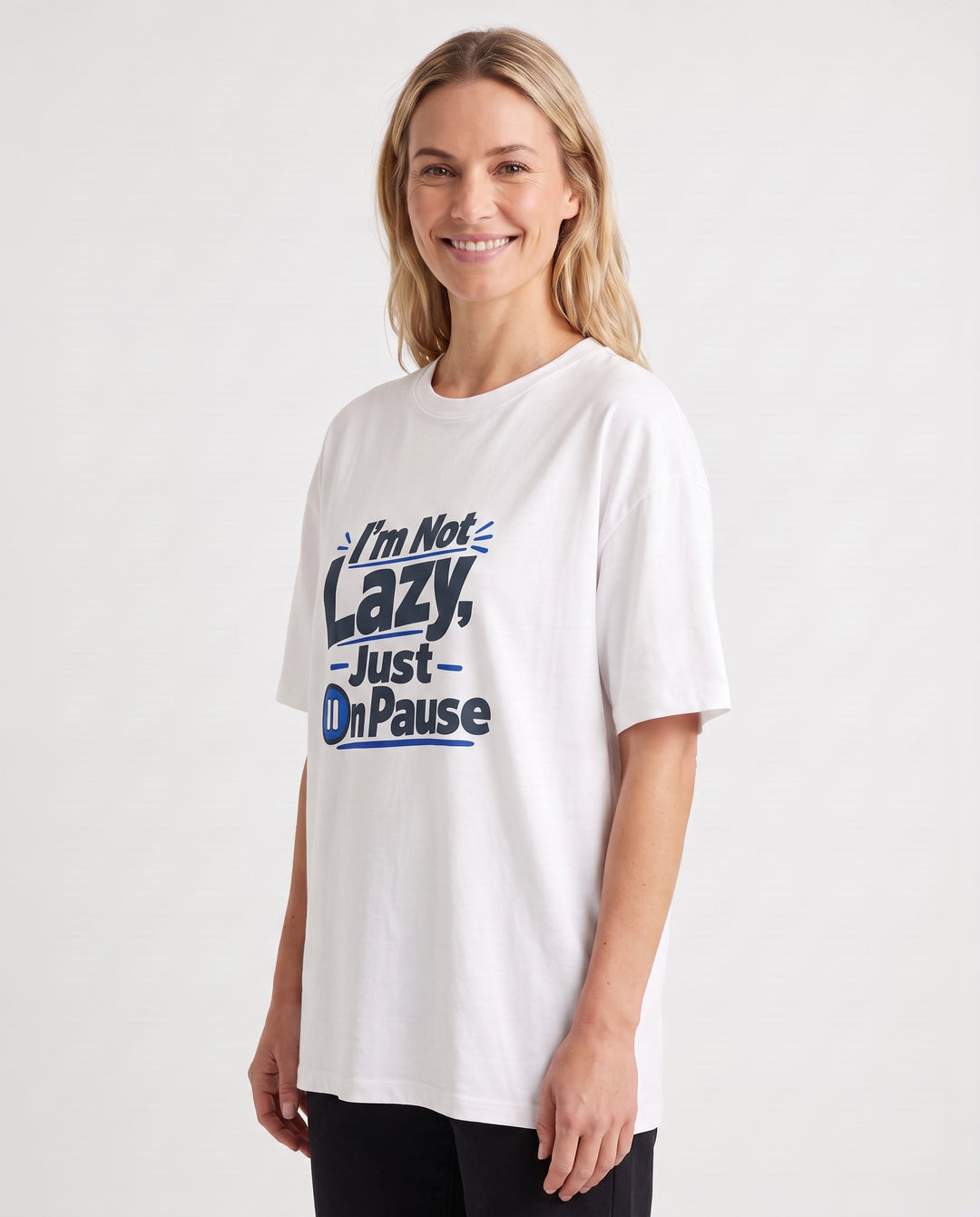 I’m Not Lazy, Just On Pause White T-Shirt mockup 2