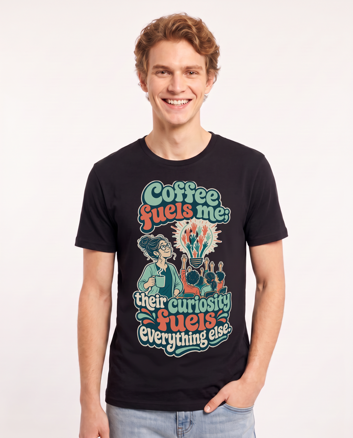 Teacher Men's Black T-Shirt – Coffee fuels me; their curiosity fuels everything else. product image 1
