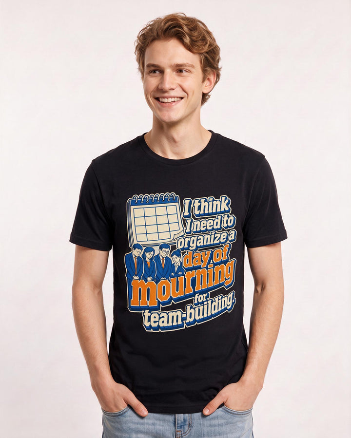 Funny Meme Men's Black T-Shirt – I think I need to organize a day of mourning for team-building. product image 3