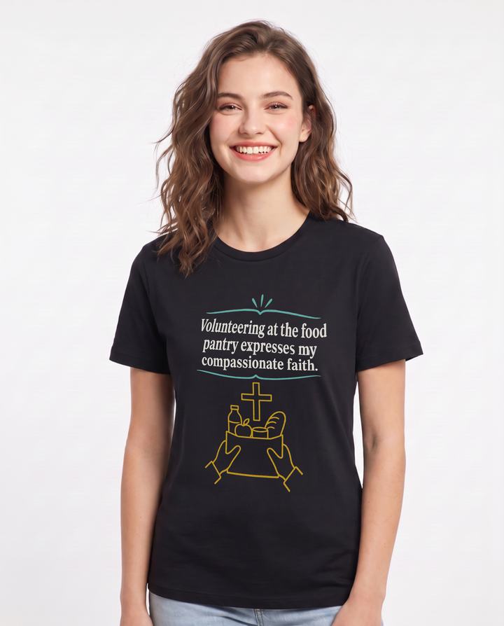 Volunteering at the food pantry expresses my compassionate faith. Women's Black T-Shirt product image 2