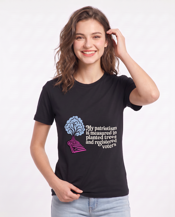 My patriotism is measured in planted trees and registered voters Women's Black T-Shirt product image 1