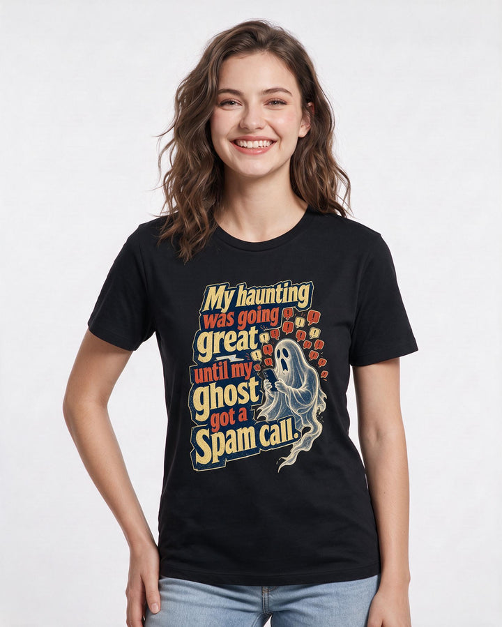 Funny Halloween Women's Black T-Shirt – My haunting was going great until my ghost got a spam call. product image 3