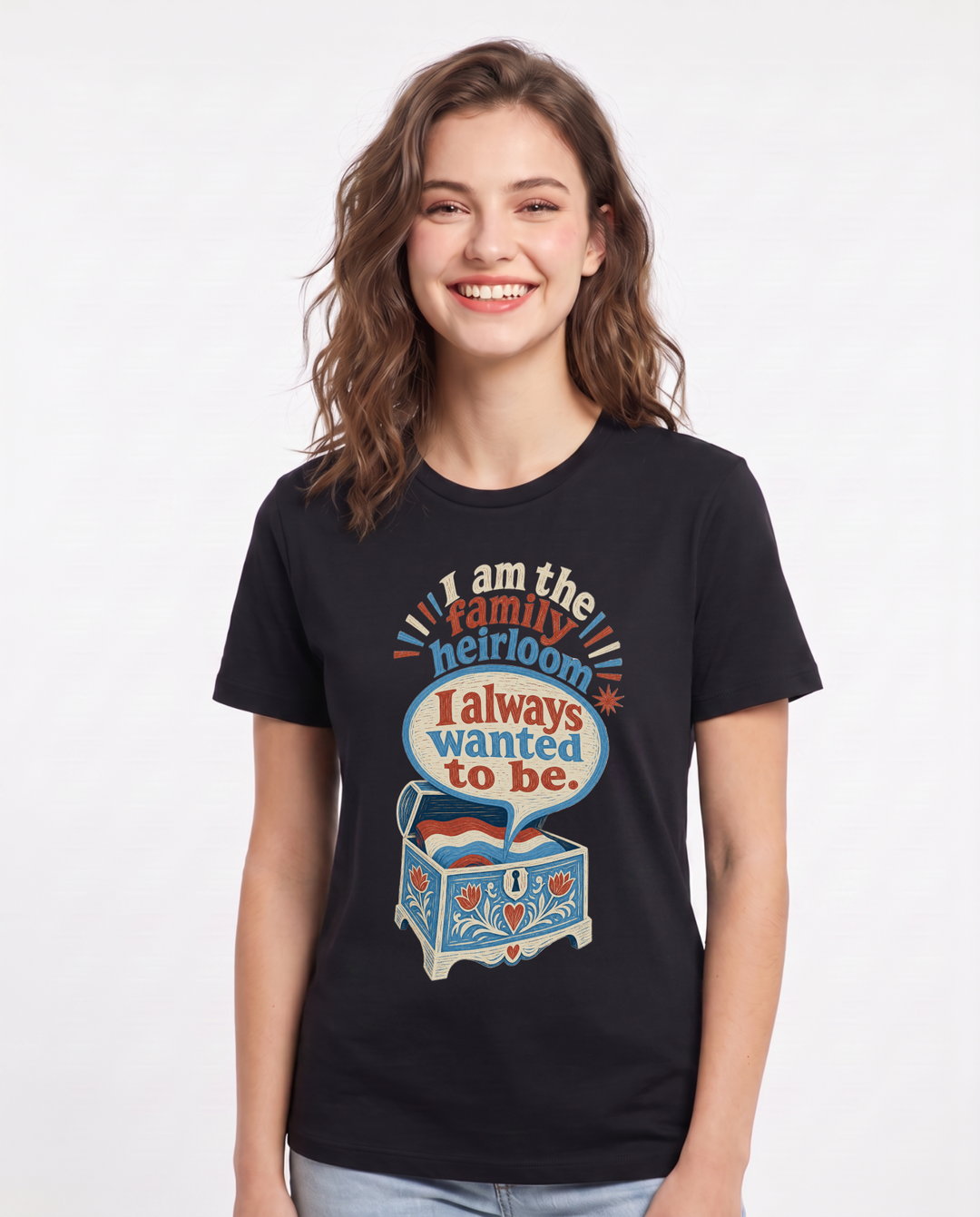 Graphic Women's Black T-Shirt - I am the family heirloom I always product image 1