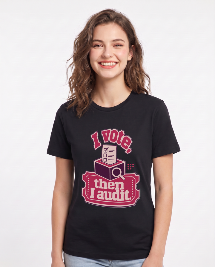 Graphic Women's Black T-Shirt - I vote, then I audit. product image 1