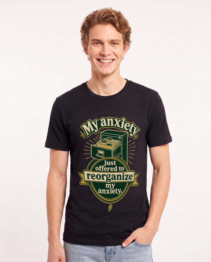 Graphic Men's Black T-Shirt - My anxiety just offered to reorganize my product image 1