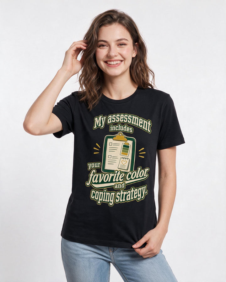 Funny Nurse Women's Black T-Shirt – My assessment includes your favorite color and coping strategy. product image 3