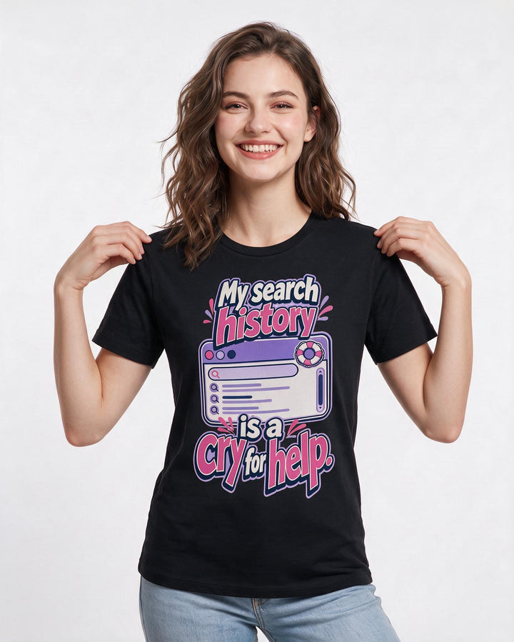 Funny Meme Women's Black T-Shirt – My search history is a cry for help. product image 3