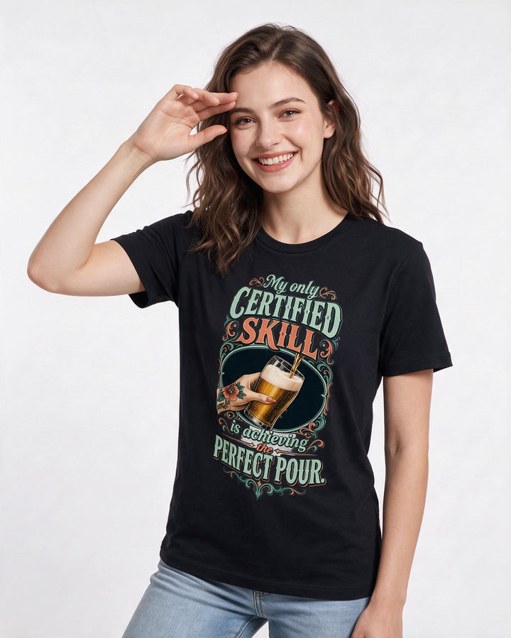 Beer Women's Black T-Shirt – My only certified skill is achieving the perfect pour. product image 3