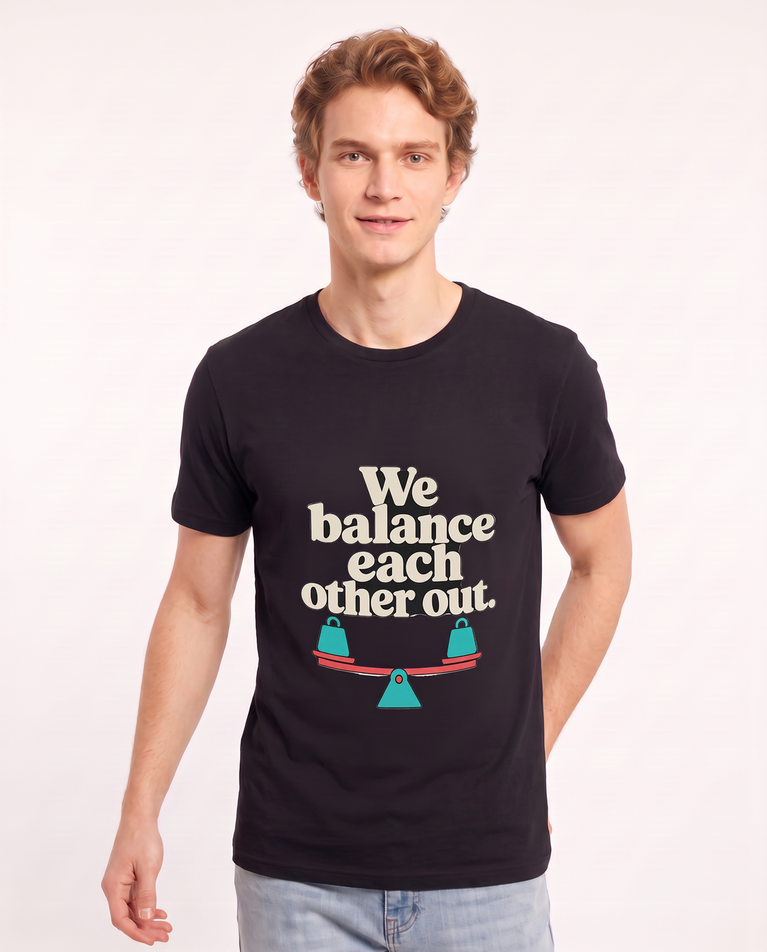We balance each other out. - Men's Black T-Shirt product image 1