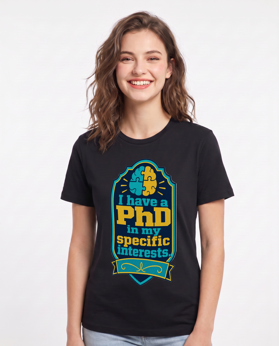 Graphic Women's Black T-Shirt - I have a PhD in my specific interests. product image 1