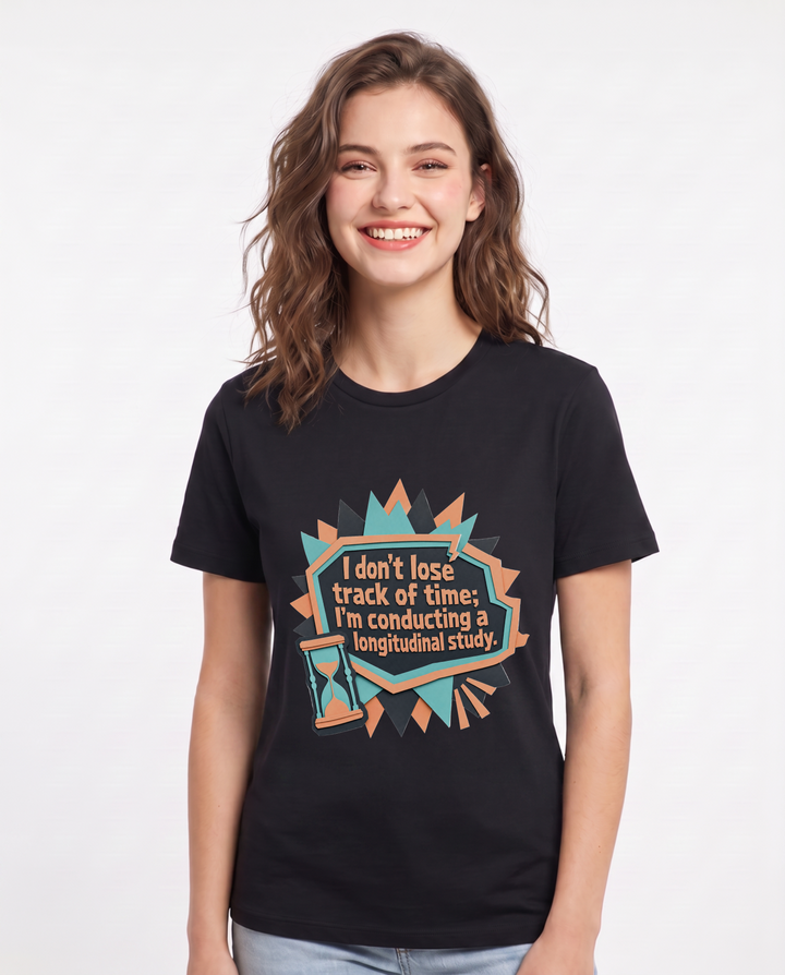Graphic Women's Black T-Shirt - I don't lose track of time; I'm product image 1