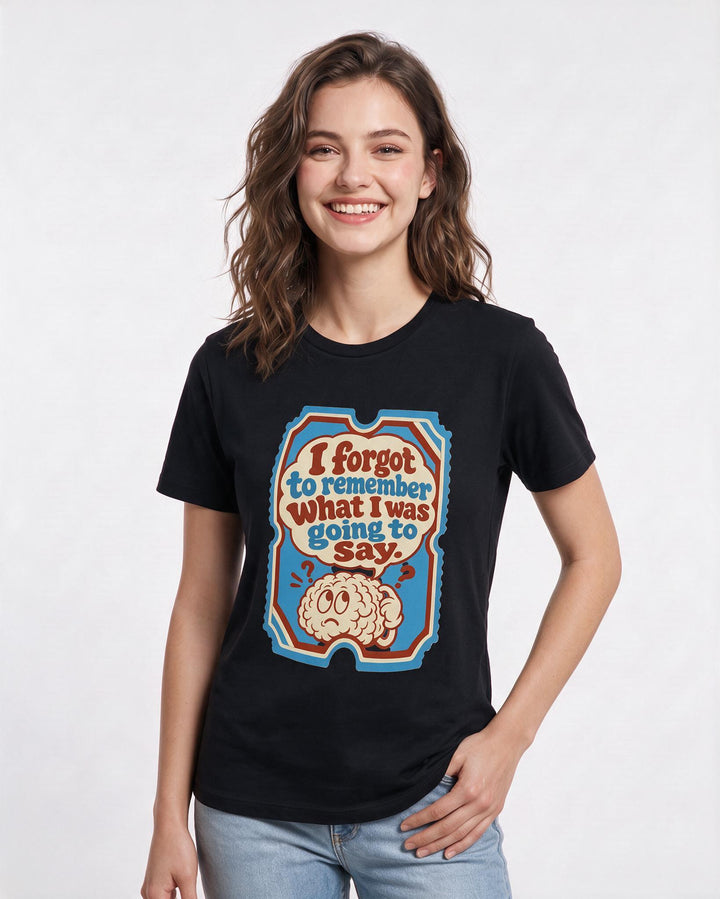 Graphic Women's Black T-Shirt - I forgot to remember what I was going product image 3