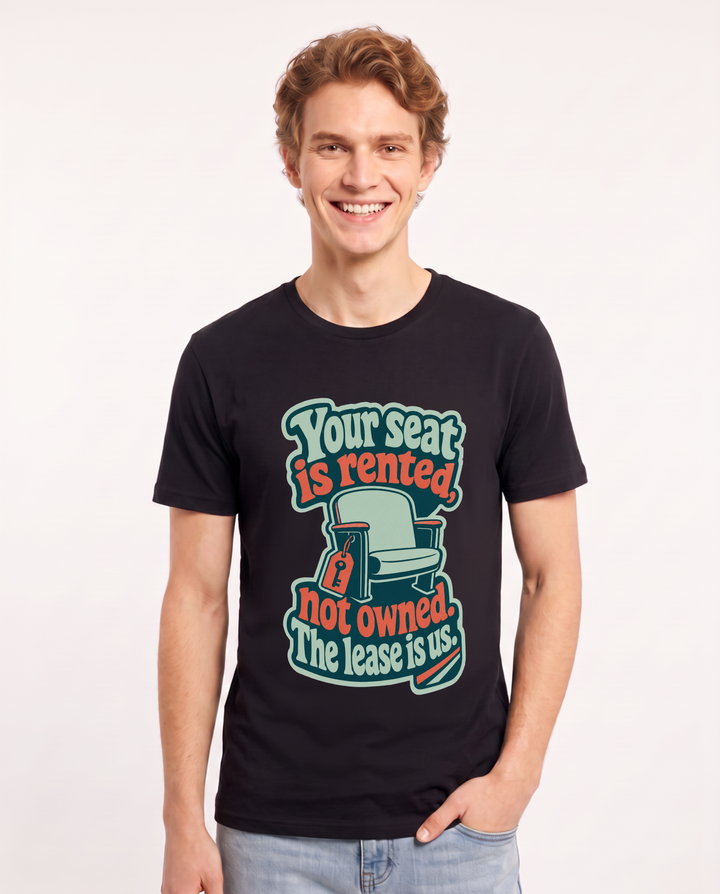 Graphic Men's Black T-Shirt - Your seat is rented, not owned. The product image 1