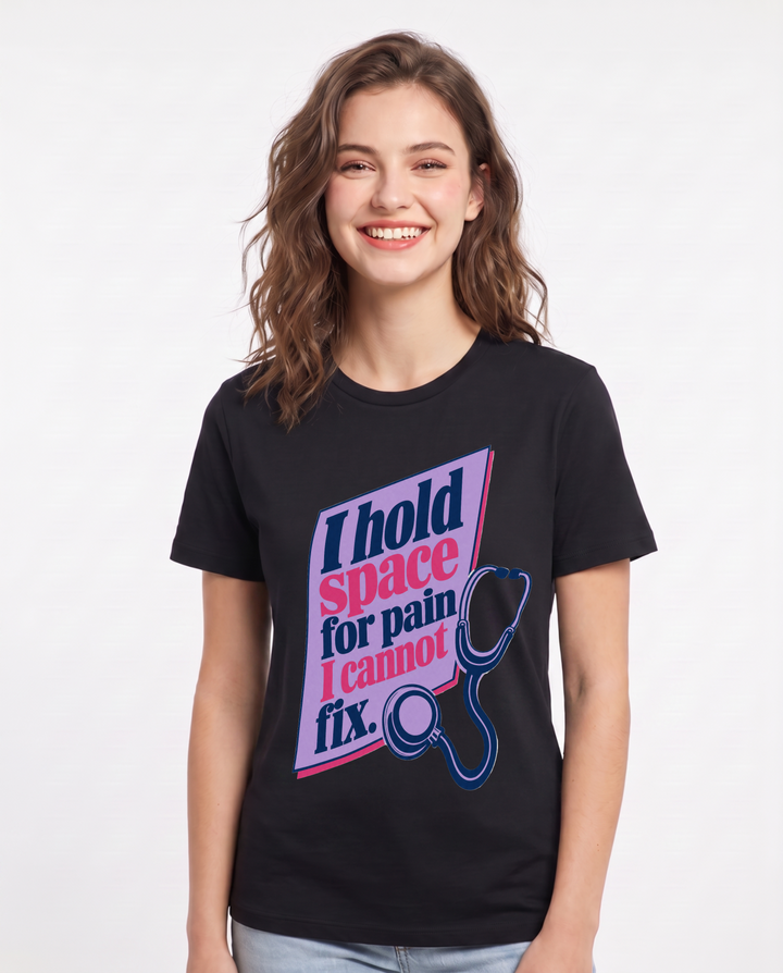 Nurse Gift Women's Black T-Shirt - I hold space for pain I cannot fix. product image 1