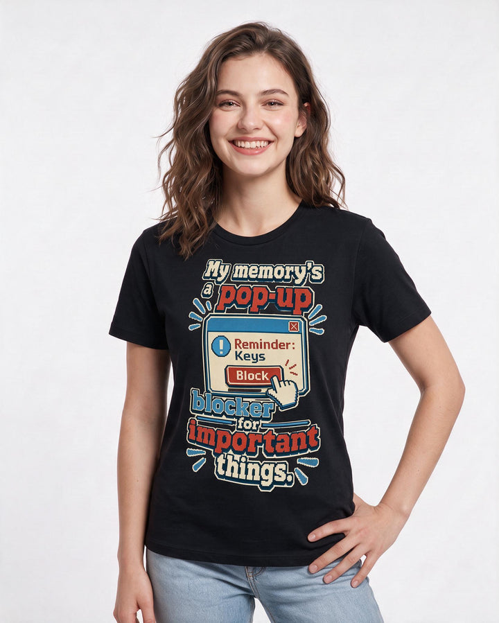 Funny Meme Women's Black T-Shirt – My memory's a pop-up blocker for important things. product image 3