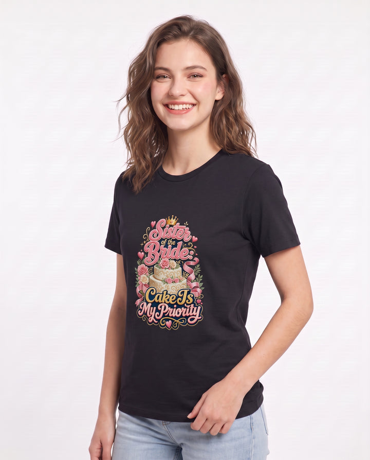Sister of the Bride: Cake Is My Priority Women's Black T-Shirt product image 3
