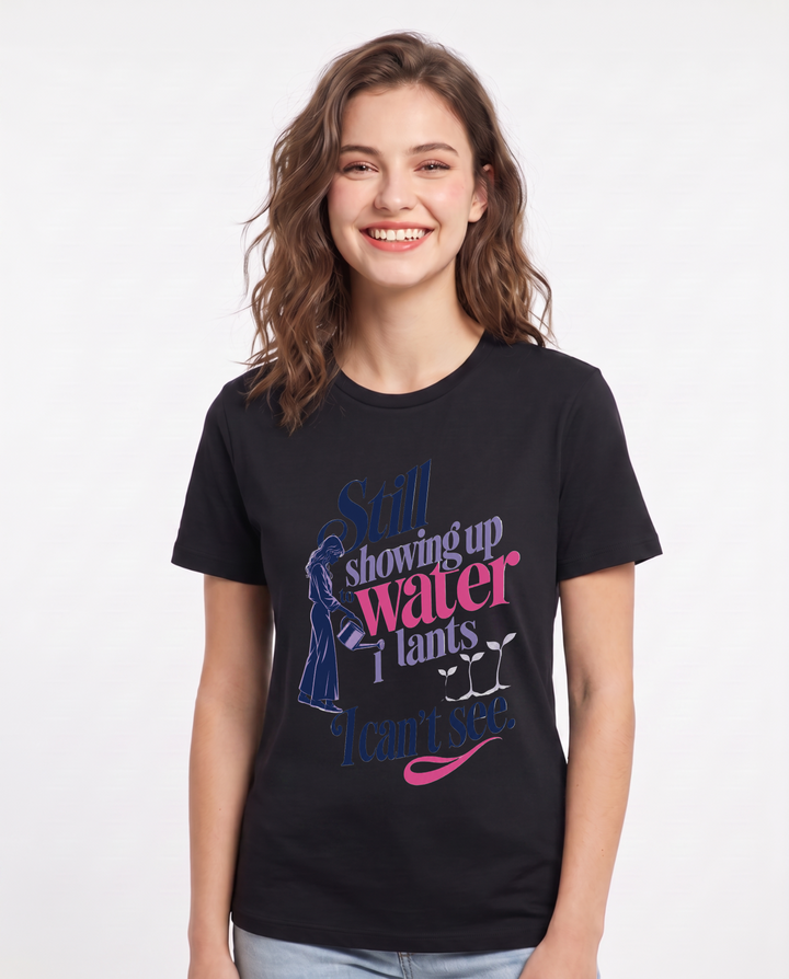 Christian Faith Women's Black T-Shirt – Still showing up to water plants I product image 1
