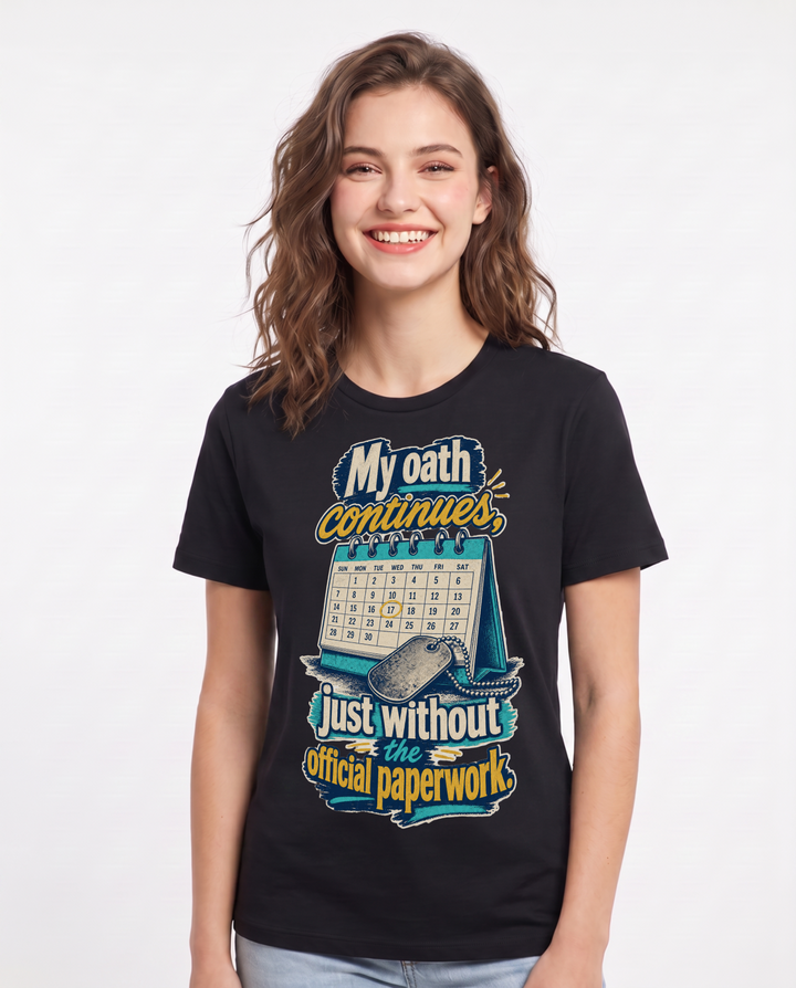 Veteran Women's Black T-Shirt – My oath continues, just without the official paperwork. product image 1