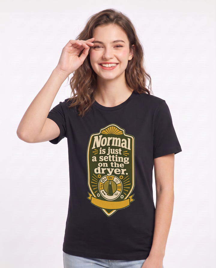 Graphic Women's Black T-Shirt - Normal is just a setting on the dryer. product image 3