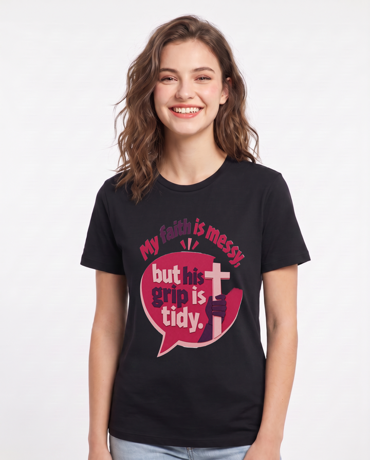Graphic Women's Black T-Shirt - My faith is messy, but his grip is product image 1
