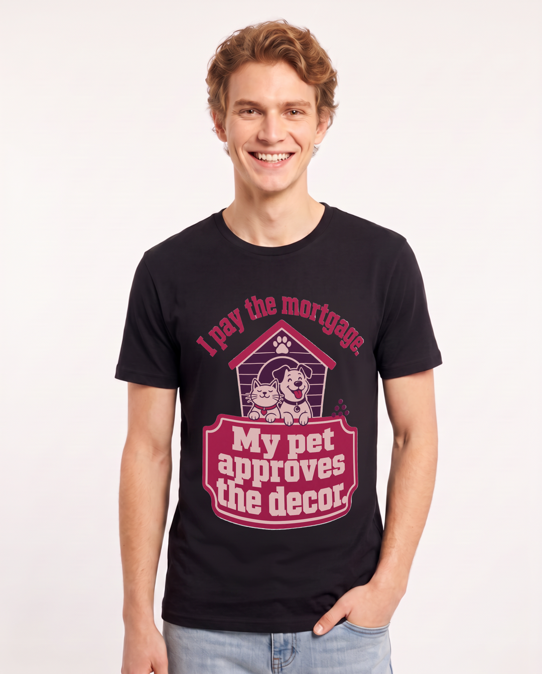Graphic Men's Black T-Shirt - I pay the mortgage. My pet approves the product image 1