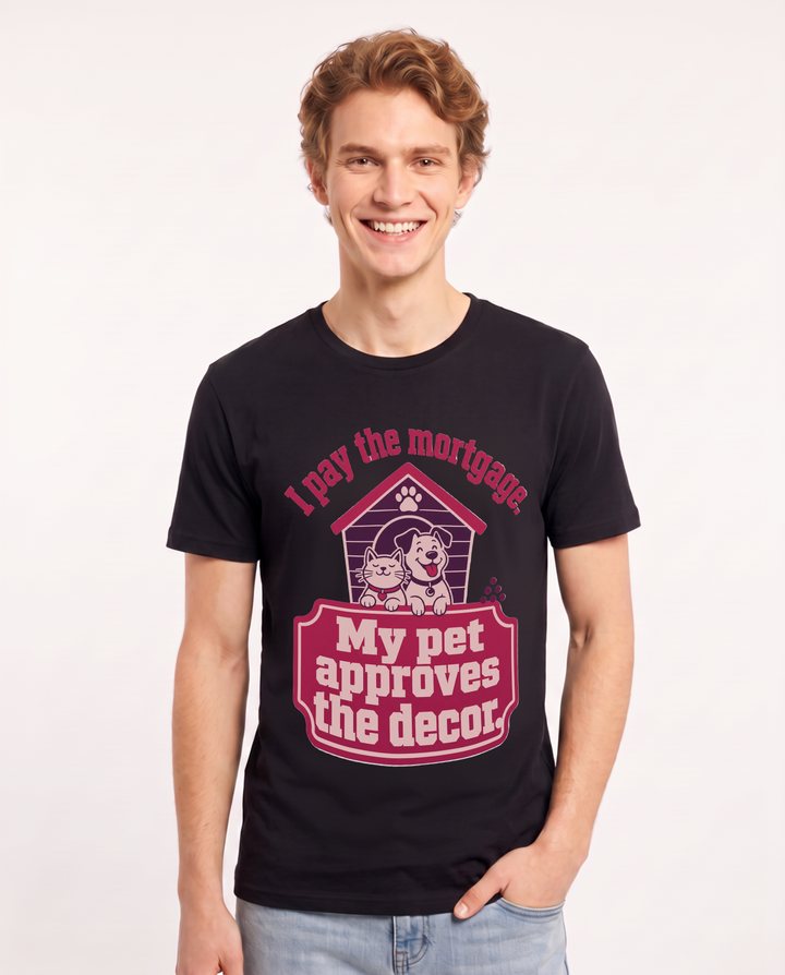 Graphic Men's Black T-Shirt - I pay the mortgage. My pet approves the product image 1