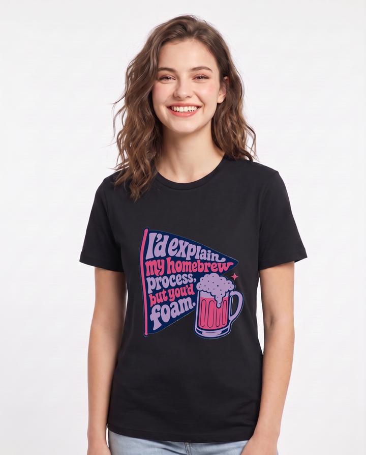 Funny Beer Women's Black T-Shirt - I'd explain my homebrew process, product image 1