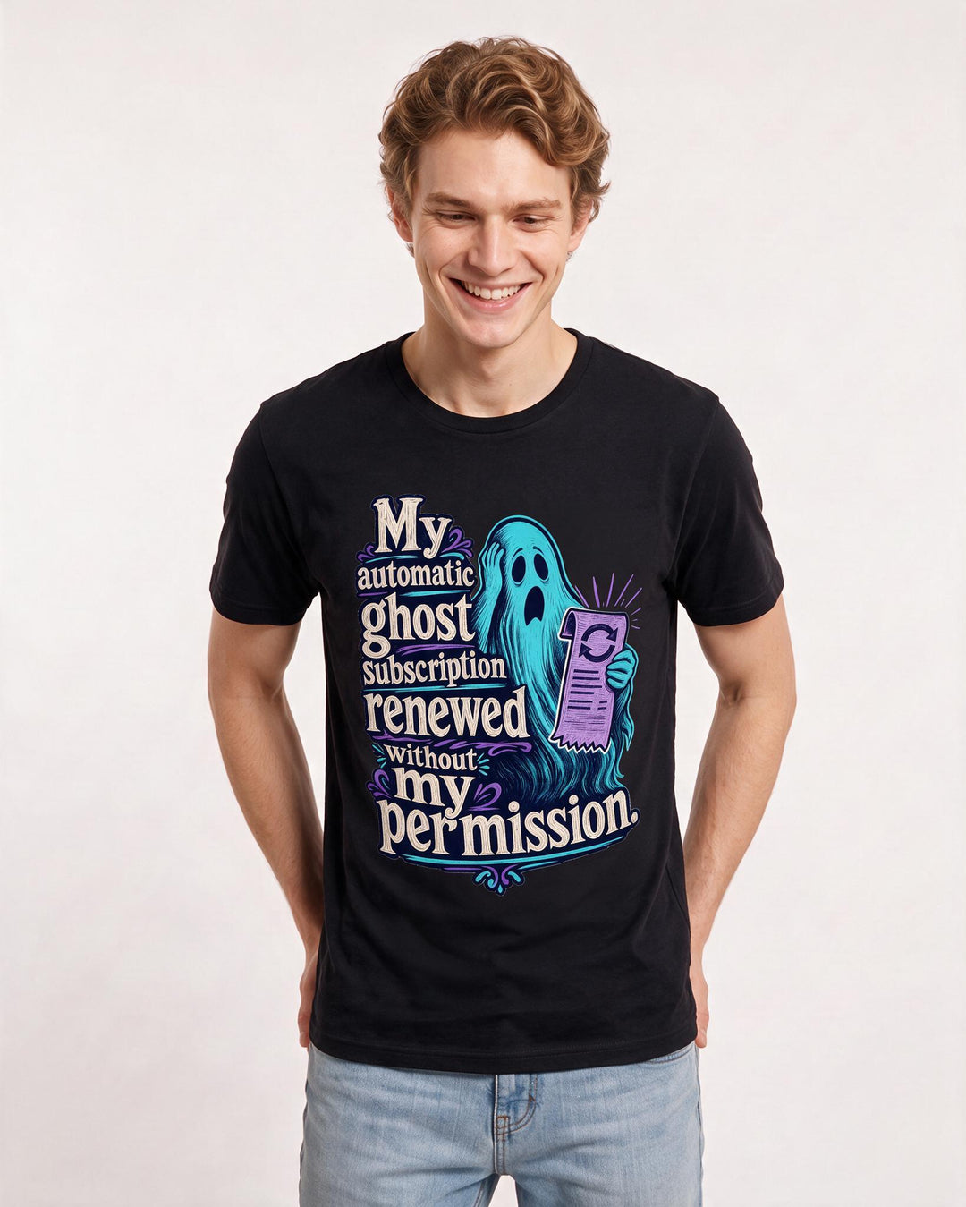Funny Halloween Men's Black T-Shirt – My automatic ghost subscription renewed without my permission. product image 3